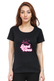 Good Vibes – Women’s Round Neck T-Shirt