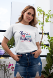 Born to Make History – Women’s Round Neck T-Shirt