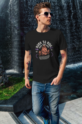 Born to Ride – Men’s Round Neck T-Shirt