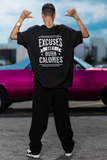 Excuses don't burn calories | Unisex Oversized Classic T-Shirt