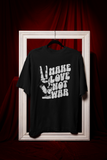 Make love not war - Unisex Oversized T-Shirt