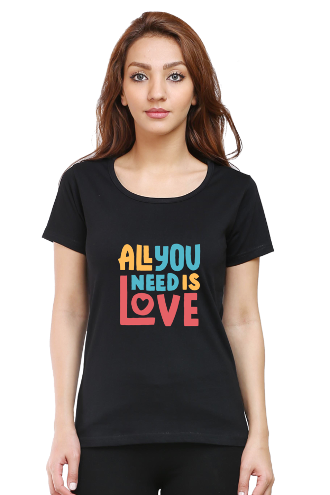 All You Need Is Love – Women’s Round Neck T-Shirt