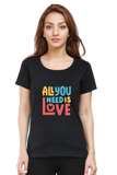 All You Need Is Love – Women’s Round Neck T-Shirt