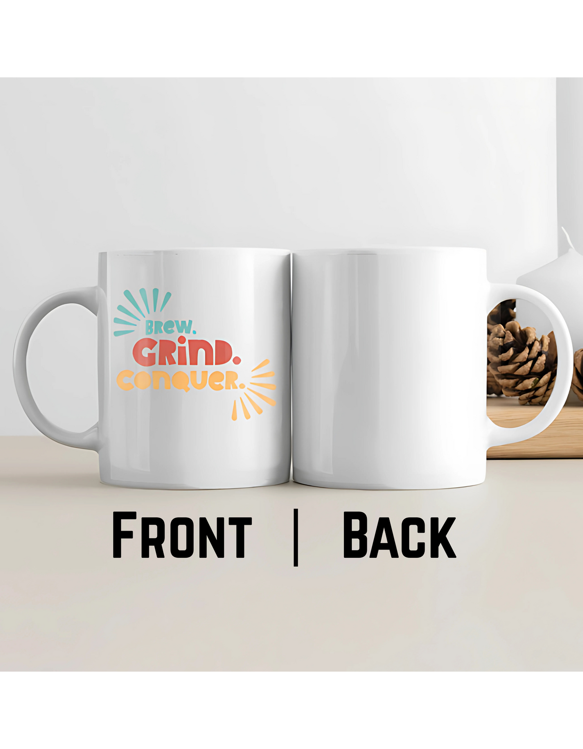 Brew. Grind. Conquer. – Premium Ceramic Coffee Mug