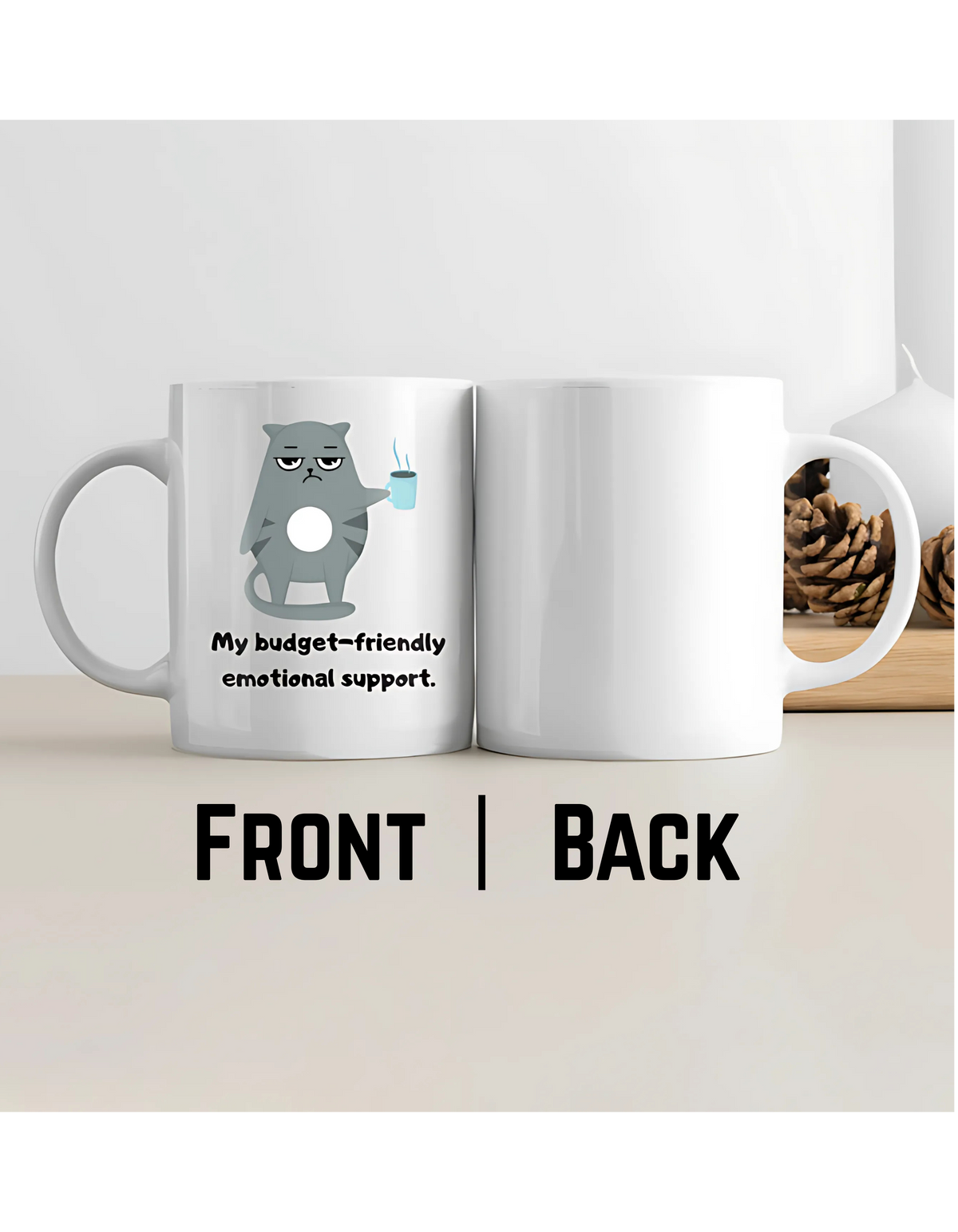 My Budget-Friendly Emotional Support – Premium Ceramic Coffee Mug