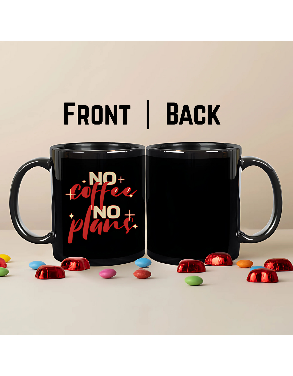 No Coffee, No Plans – Premium Ceramic Coffee Mug