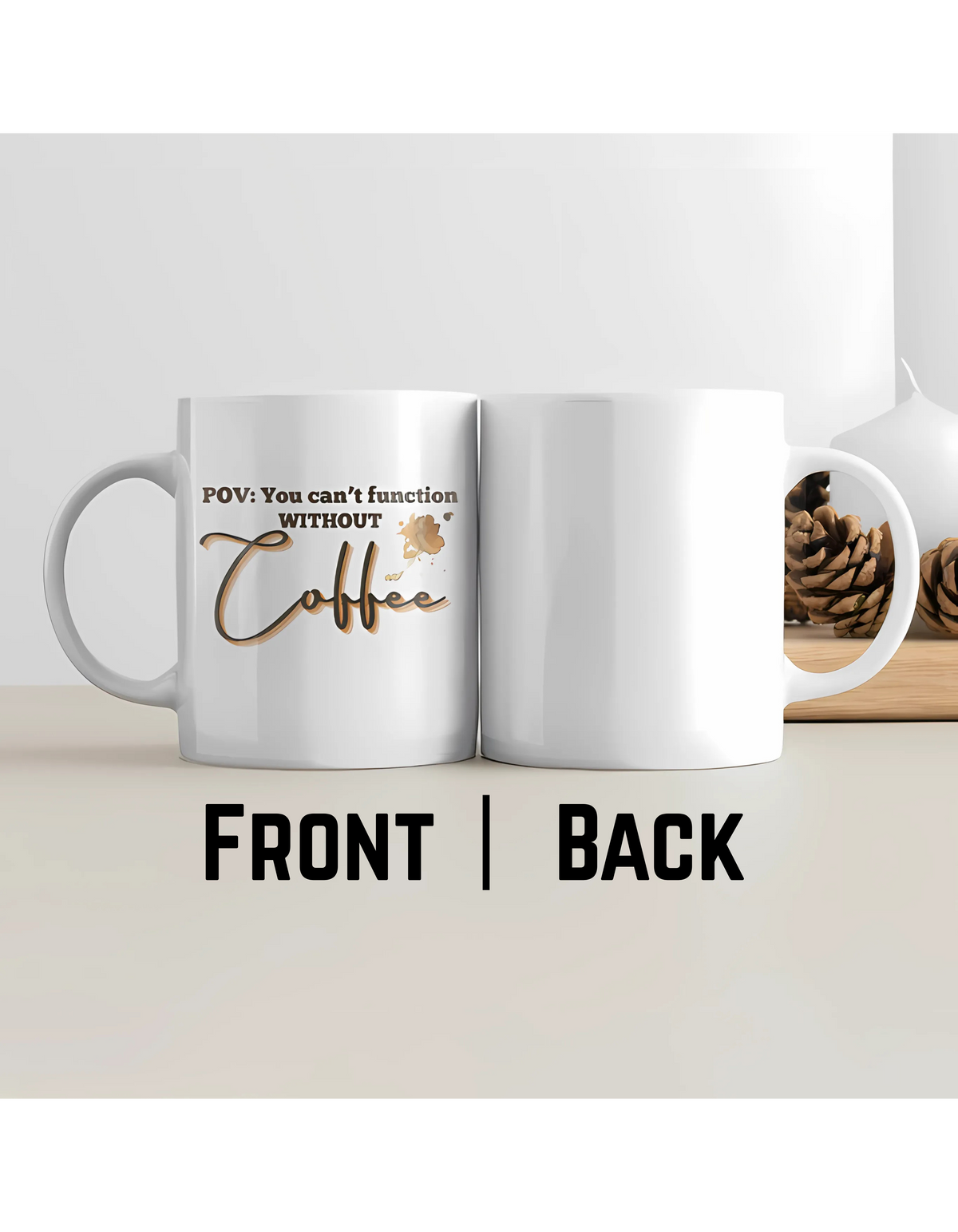 POV: You Can’t Function Without Coffee – Premium Ceramic Coffee Mug