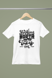 Anything Worth Having Takes Time T-Shirt