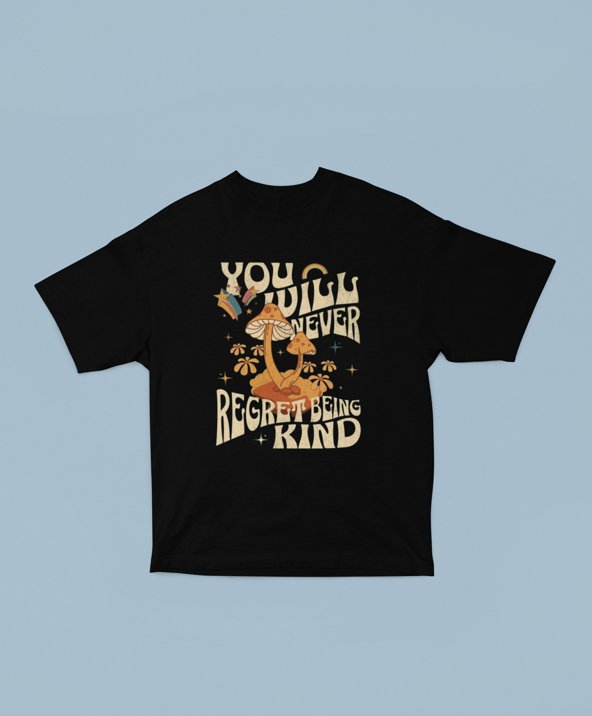 Never regret being kind | Unisex Oversized Classic T-Shirt